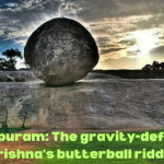 Mahabalipuram: The Gravity-Defying Lord Krishna’s Butterball Riddle