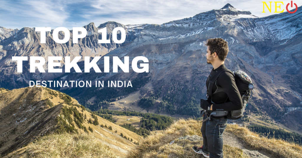 10 Best Trekking Places in India - Best Season To Go