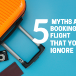 Debunked: 5 Myths About Booking a Flight That You Need to Ignore