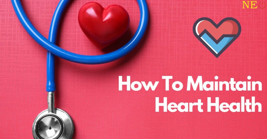 How to Maintain Heart Health