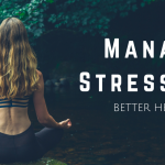 How to Manage Stress for Better Health