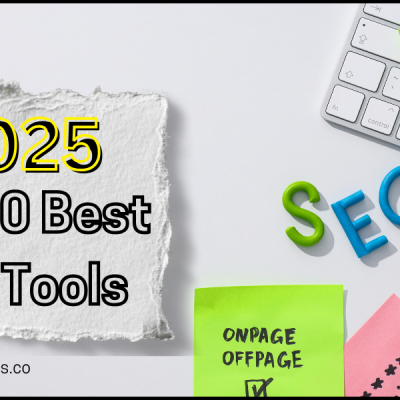 2025 - Top 10 Best SEO Tools to Boost Your Website’s Visibility