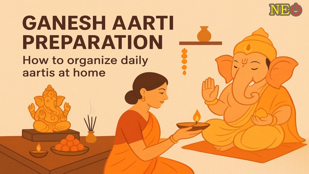 Ganesh Aarti Preparation – How to Organize Daily Aartis at Home