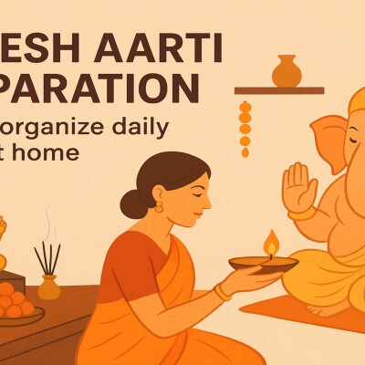Ganesh Aarti Preparation – How to Organize Daily Aartis at Home