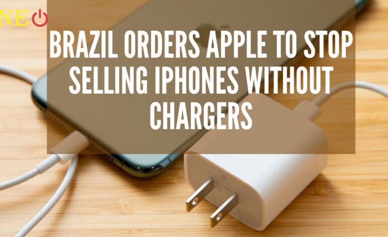 Brazil Orders Apple to Stop Selling iPhones Without Chargers or risk a fine for "incomplete product."