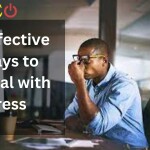 Effective ways to deal with stress