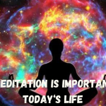 Why Meditation is Important for Today's Life
