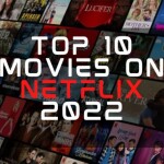 Worldwide Top 10 Movies on Netfilx 2022