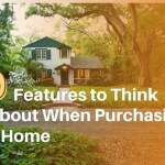 10 Features to Think About When Purchasing a Home