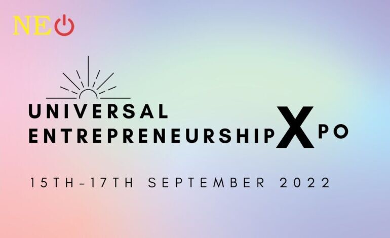 Universal Entrepreneurship Expo: 15 - 17 Sep 2022