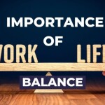 Why work life balance is important?