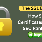 The SSL Effect: How SSL Certificates Boost SEO Rankings