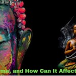 What Is Karma, and How Can It Affect Your Life?