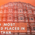 Top 10 Most Visited Places in Rajasthan