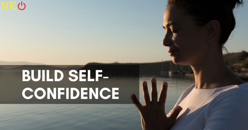10 Tips to Build Self-Confidence