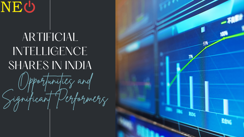 Artificial Intelligence Shares in India: Opportunities and Significant Performers