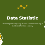 Unlocking the Simplicity in Data Science Learning: A Guide to Effortless Mastery