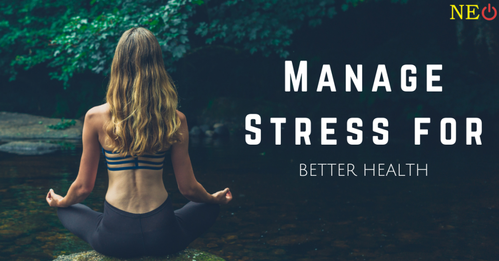 How to Manage Stress for Better Health