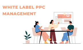 Benefits of Using a White Label PPC Service for Your Agency