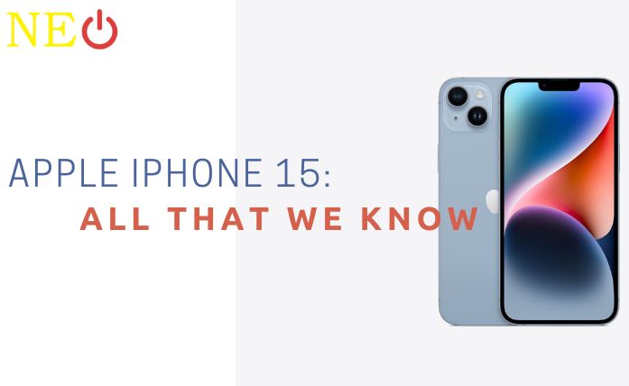 Apple iPhone 15: All That We Know, Specifications and Launch Date