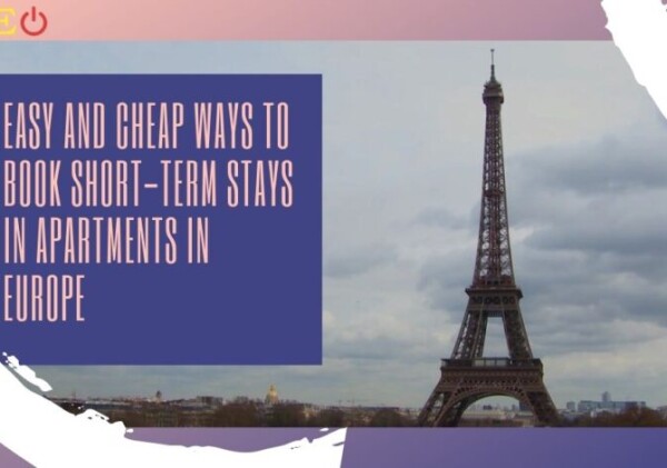 Easy and cheap ways to book short-term stays in apartments in Europe