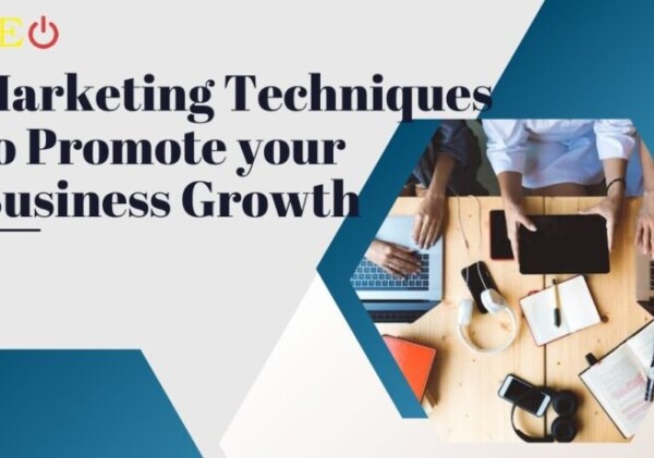 Marketing Techniques to Promote your Business Growth