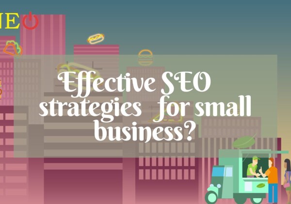 What SEO strategies will be most effective for small business?