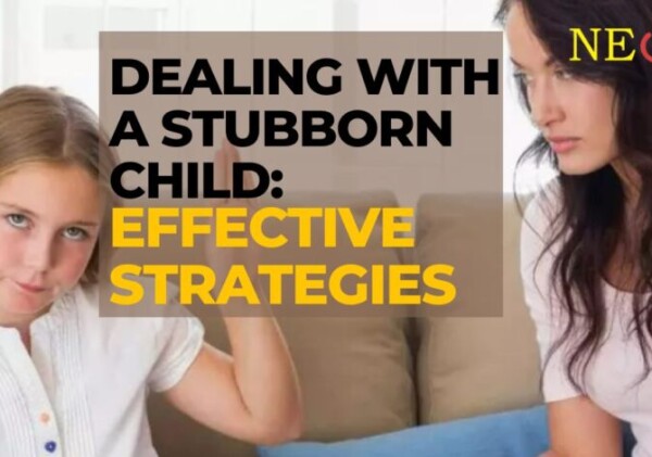 Dealing with a Stubborn Child: Effective Strategies