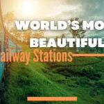 World's Most Beautiful Railway Stations