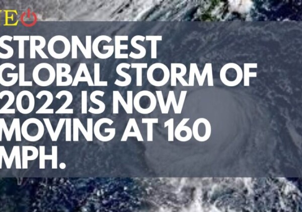 Strongest  global storm of 2022 is now moving at 160 mph.