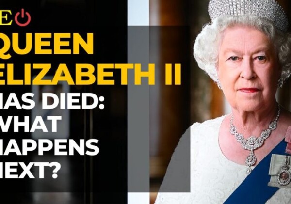 Queen Elizabeth II Has Died: What happens next?