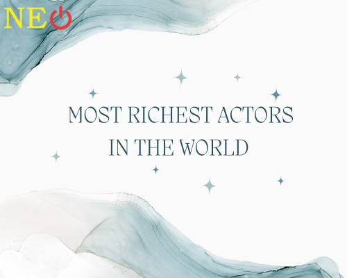 Most Richest Actors In The World