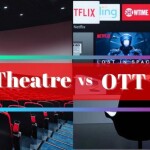 Theatre VS OTT Platform