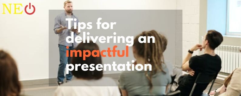 Tips for delivering an impactful presentation
