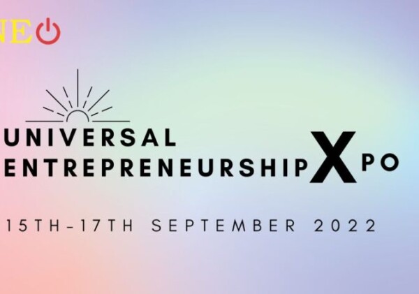 Universal Entrepreneurship Expo: 15 - 17 Sep 2022