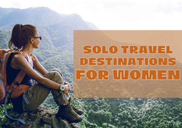 Solo Travel Destinations for Women