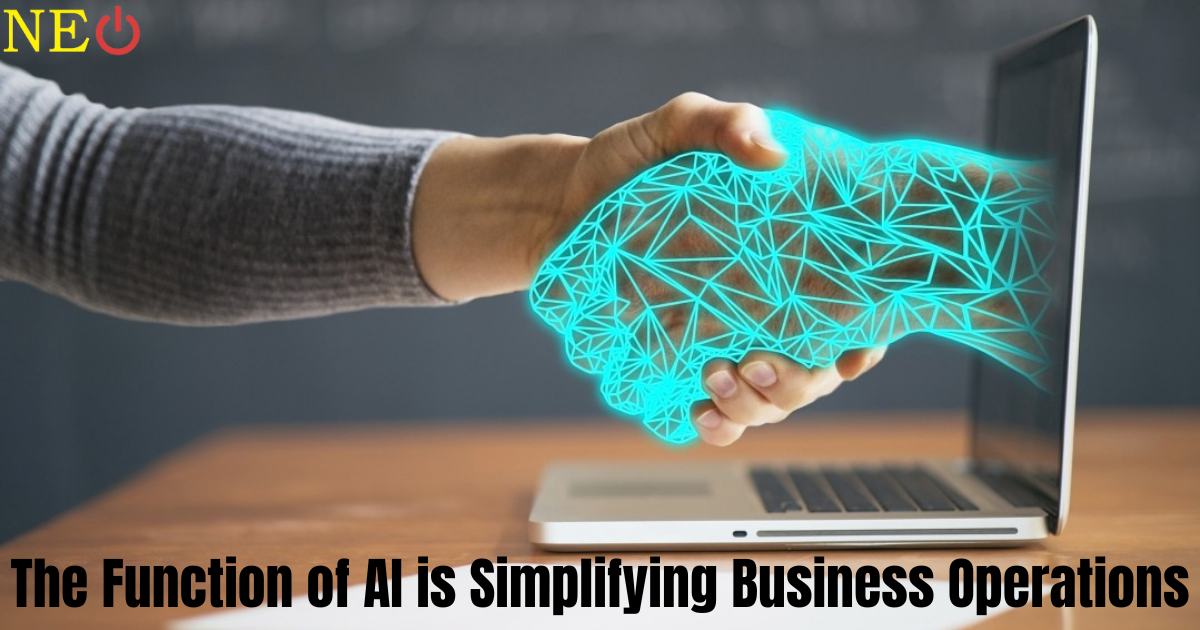 The Function of AI is Simplifying Business Operations
