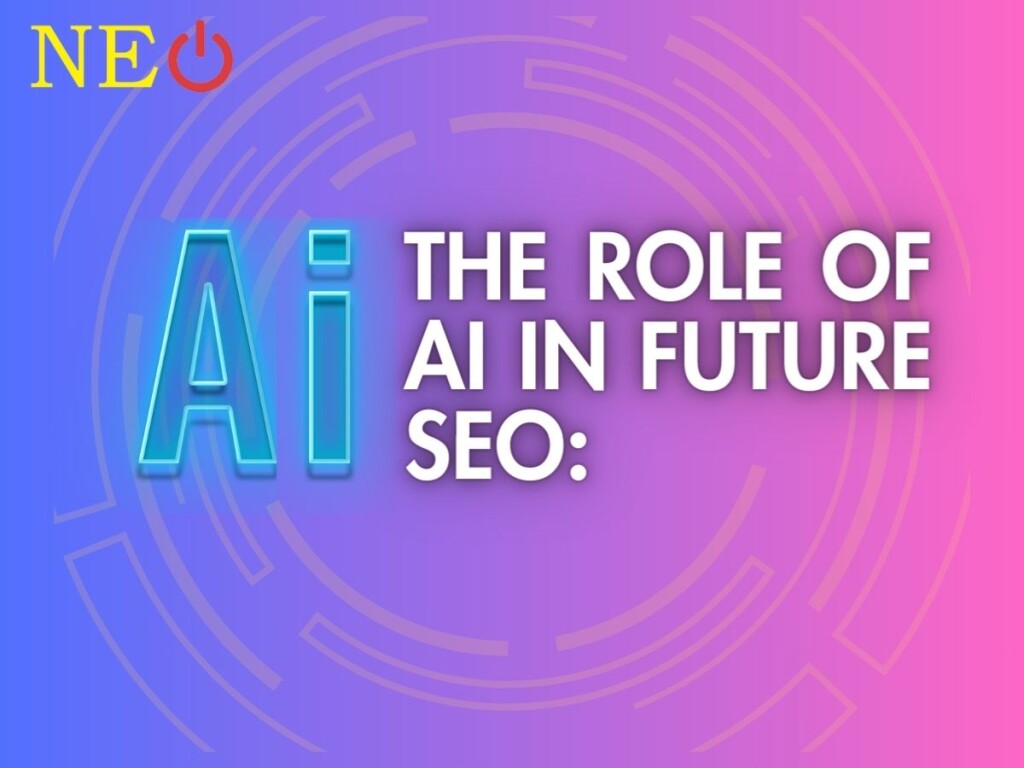 The role of AI in future SEO: Changes in SEO strategies in the future