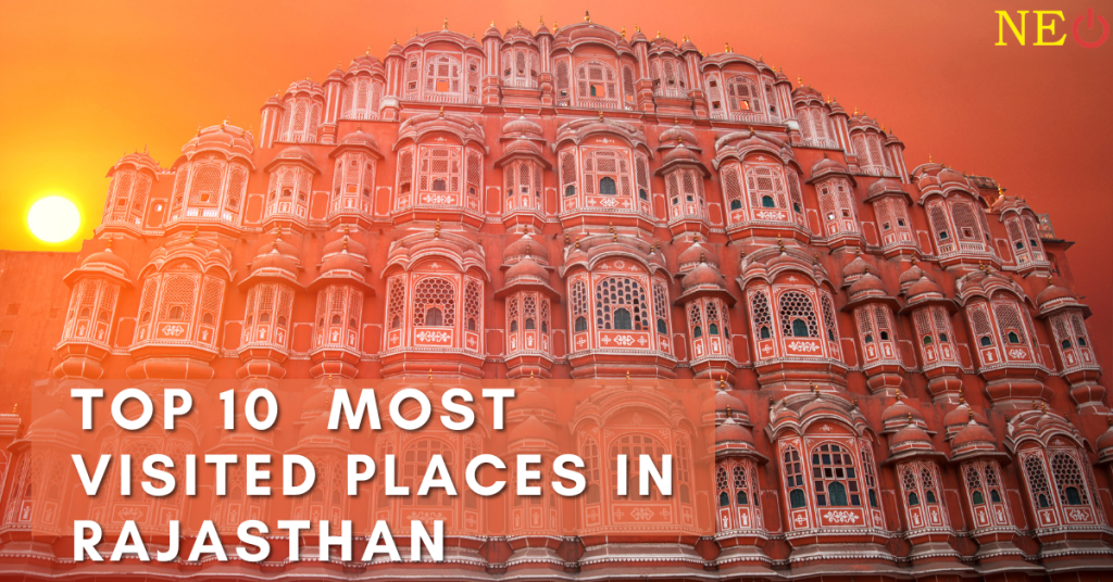 Top 10 Most Visited Places in Rajasthan