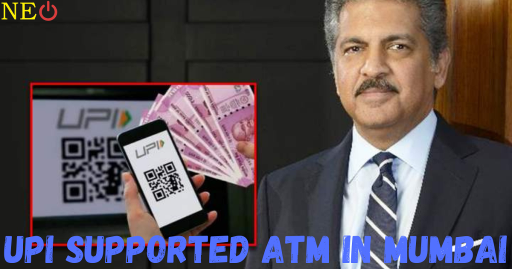 Anand Mahindra Withdraw Money From UPI Supported ATM in Mumbai